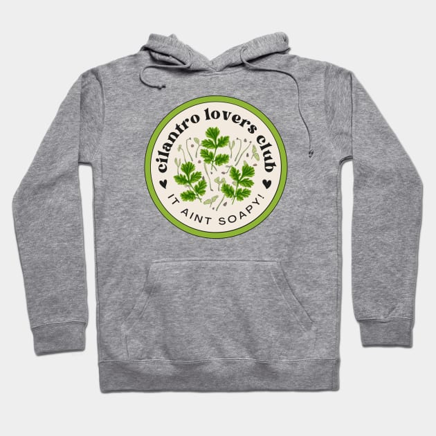 Cilantro lovers club Hoodie by maikamess